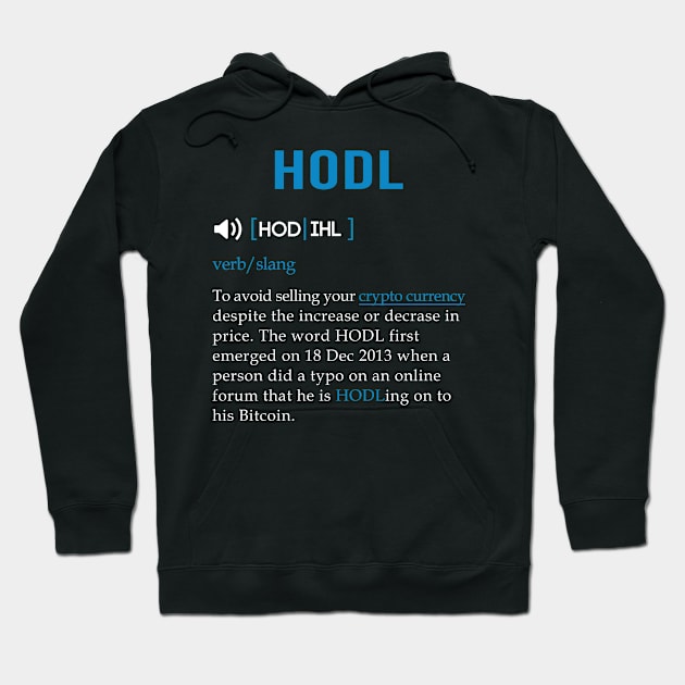 HODL Meaning T shirt for BTC, ETH, NEO and LTC HODLERS Hoodie by mangobanana